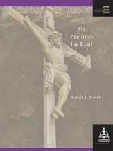 Cross of Jesus: Six Preludes for Lent Organ sheet music cover